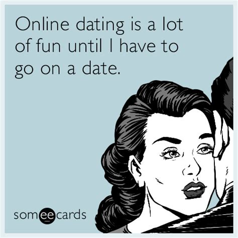 Someecards online dating